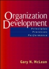 Image for Organization Development; Principles, Proceses, Performance