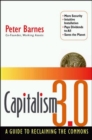 Image for Capitalism 3.0: A Guide To Reclaiming The Commons