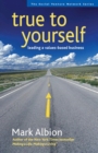 Image for True to yourself  : leading a values-based business