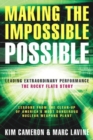 Image for Making the Impossible Possible: Leading Extraordinary Performance-the Rocky Flats Story