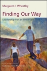 Image for Finding our way  : leadership for an uncertain time