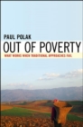 Image for Out of Poverty. What Works When Traditional Approaches Fail.