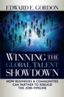 Image for Winning the global talent showdown: how businesses and communities can partner to rebuild the jobs pipeline
