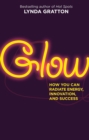 Image for Glow: how you radiate energy, innovation, and success