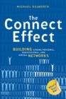 Image for The connect effect: building strong personal, professional, and virtual networks