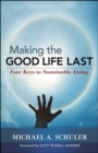 Image for Making the Good Life Last