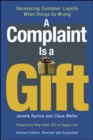 Image for A Complaint Is a Gift: Recovering Customer Loyalty When Things Go Wrong