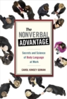 Image for The nonverbal advantage: secrets and science of body language at work