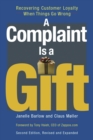 Image for A complaint is a gift: recovering customer loyalty when things go wrong
