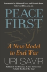 Image for Peace first: a new model to end war