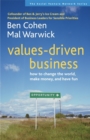 Image for Values-driven business: how to change the world, make money, and have fun