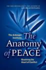 Image for The anatomy of peace: resolving the heart of conflict