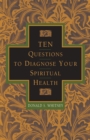 Image for Ten Questions To Diagnose Your Spiritual Health