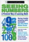 Image for Seeing Numbers : A Pictoral Way of Learning Math