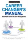 Image for Career Changer&#39;s Manual: Your Complete Resource for Career Changing Success!