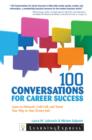 Image for 100 conversations for career success: learn to tweet, cold call, and network your way to your dream job