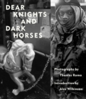Image for Dear Knights And Dark Horses
