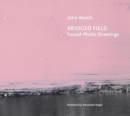 Image for Bridged Field: Found Photo Drawings