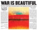 Image for War is beautiful  : the New York Times pictorial guide to the glamour of armed conflict*