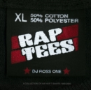 Image for Rap tees  : a collection of hip hop t-shirts, 1980-2000