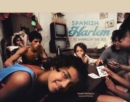 Image for Spanish Harlem  : El Barrio in the &#39;80s