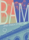 Image for Bam...and then it hit me