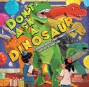 Image for Don&#39;t ask a dinosaur