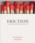 Image for Friction: how passion brands are built in the age of digital distribution