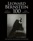 Image for Leonard Bernstein 100  : the masters photograph the maestro
