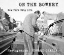 Image for On the Bowery  : New York City 1971