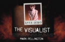 Image for The Visualist : Storytelling, Process and Image Making from 1983-2020: MTV to Hollywood, Madison Avenue to the New Digital Era