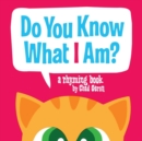 Image for Do You Know What I Am?