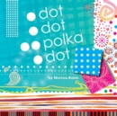 Image for Dot, Dot, Polka Dot