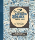 Image for The Ultimate Sherlock Holmes Puzzle Book : Solve Over 140 Puzzles from His Most Famous Cases : Volume 11