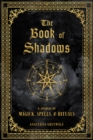 Image for The Book of Shadows : A Journal of Magick, Spells, &amp; Rituals : Volume 9