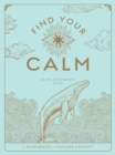 Image for Find your calm  : a workbook to manage anxiety : Volume 1