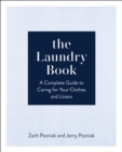 Image for The Laundry Book : A Complete Guide to Caring for Your Clothes and Linens