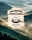 Image for Seasoned in Appalachia