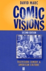 Image for Comic visions  : television comedy and American culture