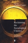 Image for Reclaiming the Sociological Classics