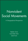 Image for Nonviolent Social Movements : A Geographical Perspective