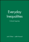 Image for Everyday Inequalities : Critical Inquiries