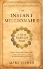 Image for The instant millionaire: a tale of wisdom and wealth
