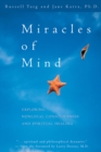Image for Miracles of mind: exploring nonlocal consciousness and spiritual healing