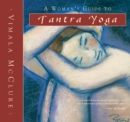 Image for A woman&#39;s guide to tantra yoga