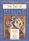 Image for The tao of healing: meditations for body and spirit.