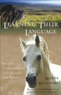 Image for Learning their language: intuitive communication with animals and nature