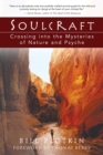 Image for Soulcraft: the shamanic journey to nature and your soul&#39;s true purpose