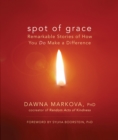 Image for Spot of grace: remarkable stories of how you do make a difference