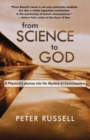 Image for From science to God  : a physicist&#39;s journey into the mystery of consciousness